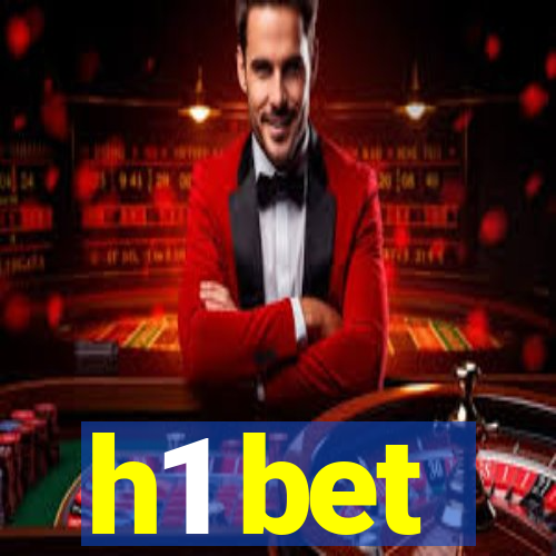 h1 bet